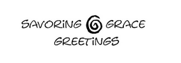 SAVORING GRACE GREETINGS trademark