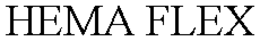 HEMA FLEX trademark