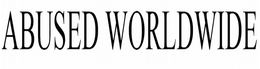 ABUSED WORLD WIDE! trademark
