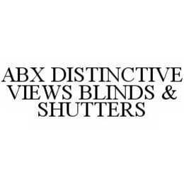 ABX DISTINCTIVE VIEWS BLINDS & SHUTTERS trademark