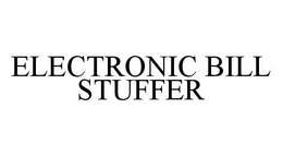 ELECTRONIC BILL STUFFER trademark