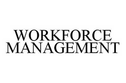 WORKFORCE MANAGEMENT trademark