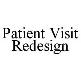 PATIENT VISIT REDESIGN trademark