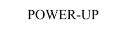 POWER-UP trademark
