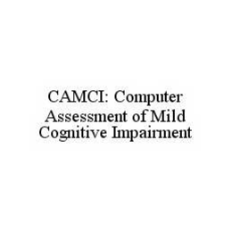 CAMCI: COMPUTER ASSESSMENT OF MILD COGNITIVE IMPAIRMENT trademark