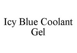 ICY BLUE COOLANT GEL trademark