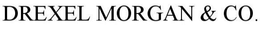 DREXEL MORGAN & CO. trademark