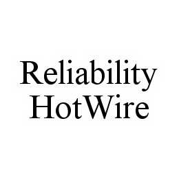 RELIABILITY HOTWIRE trademark