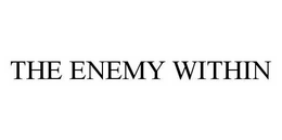 THE ENEMY WITHIN trademark