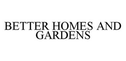 BETTER HOMES AND GARDENS trademark