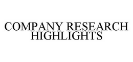 COMPANY RESEARCH HIGHLIGHTS trademark