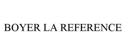 BOYER LA REFERENCE trademark