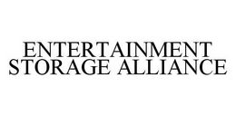 ENTERTAINMENT STORAGE ALLIANCE trademark