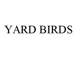 YARD BIRDS trademark