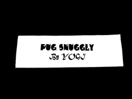 PUG SNUGGLY BY YOGI trademark