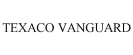TEXACO VANGUARD trademark