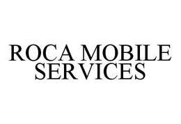 ROCA MOBILE SERVICES trademark