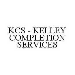 KCS - KELLEY COMPLETION SERVICES trademark