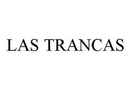 LAS TRANCAS trademark