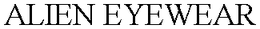 ALIEN EYEWEAR trademark