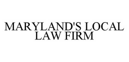 MARYLAND'S LOCAL LAW FIRM trademark