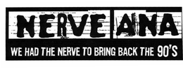NERVE ANA WE HAD THE NERVE TO BRING BACK THE 90'S trademark