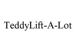 TEDDYLIFT-A-LOT trademark