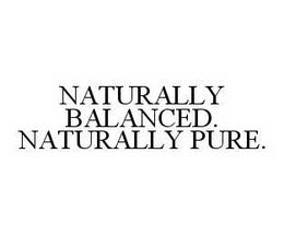 NATURALLY BALANCED. NATURALLY PURE. trademark