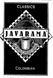 CLASSICS ONE-HUNDRED PERCENT ARABICA COFFEE JAVARAMA THE WORLD OF SPECIALTY COFFEES COLOMBIAN trademark