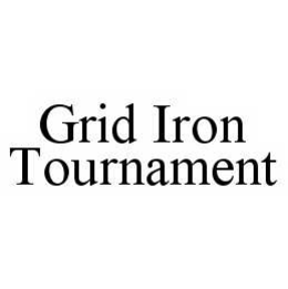 GRID IRON TOURNAMENT trademark