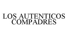 LOS AUTENTICOS COMPADRES trademark