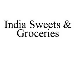 INDIA SWEETS & GROCERIES trademark