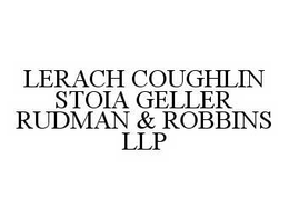 LERACH COUGHLIN STOIA GELLER RUDMAN & ROBBINS LLP trademark