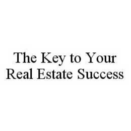 THE KEY TO YOUR REAL ESTATE SUCCESS trademark