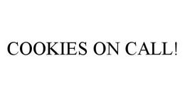 COOKIES ON CALL! trademark