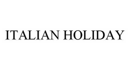 ITALIAN HOLIDAY trademark