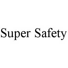 SUPER SAFETY trademark