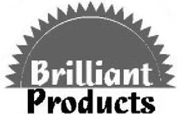 BRILLIANT PRODUCTS trademark