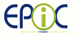 EPIC ELECTRONIC PAYMENT INFORMATION AND COMMUNICATIONS trademark