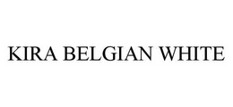 KIRA BELGIAN WHITE trademark