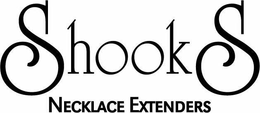 SHOOKS NECKLACE EXTENDERS trademark