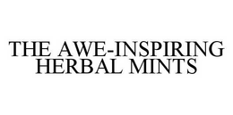 THE AWE-INSPIRING HERBAL MINTS trademark