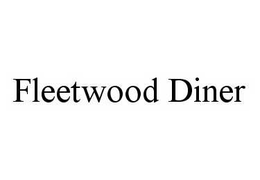 FLEETWOOD DINER trademark