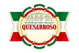 QUESABROSO "LA FIESTA DEL SABOR MEXICANO" trademark