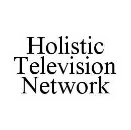 HOLISTIC TELEVISION NETWORK trademark