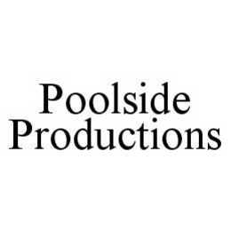 POOLSIDE PRODUCTIONS trademark