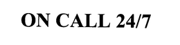 ON CALL 24/7 trademark