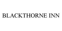 BLACKTHORNE INN trademark