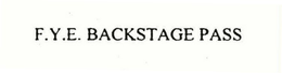 F.Y.E. BACKSTAGE PASS trademark