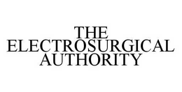 THE ELECTROSURGICAL AUTHORITY trademark